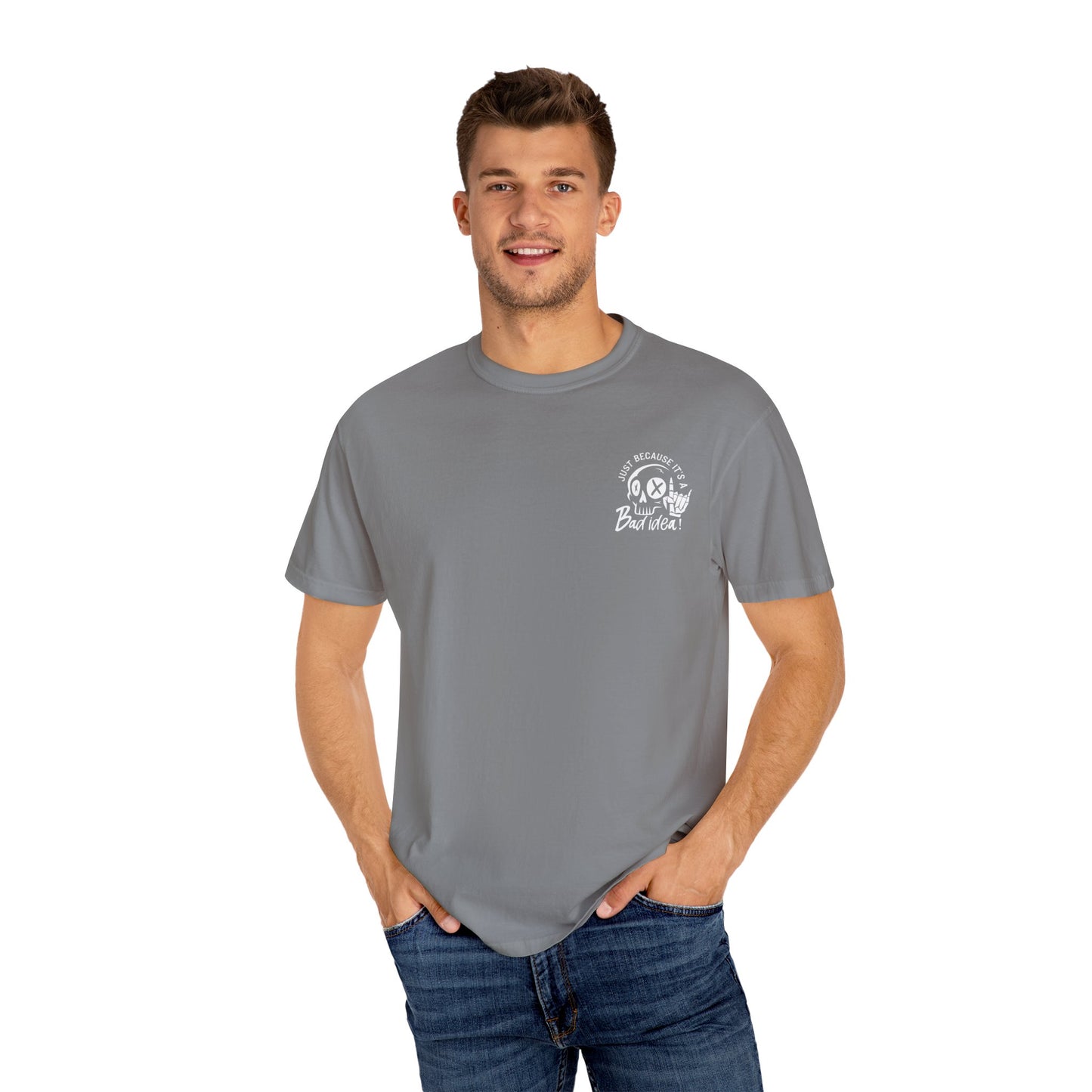 T-Shirt Bad Idea, Good Time Unisex Garment-Dyed