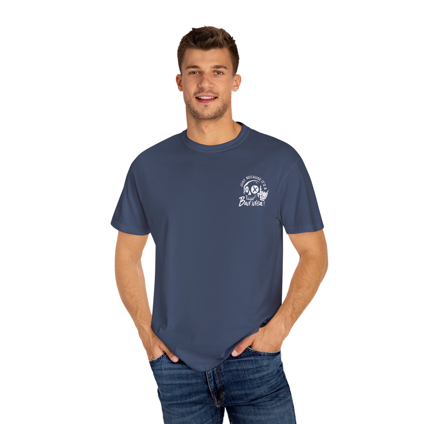 T-Shirt Bad Idea, Good Time Unisex Garment-Dyed