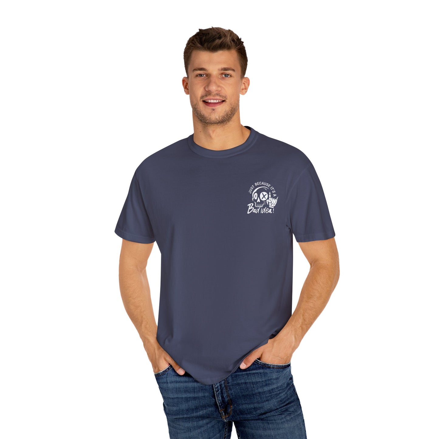 T-Shirt Bad Idea, Good Time Unisex Garment-Dyed
