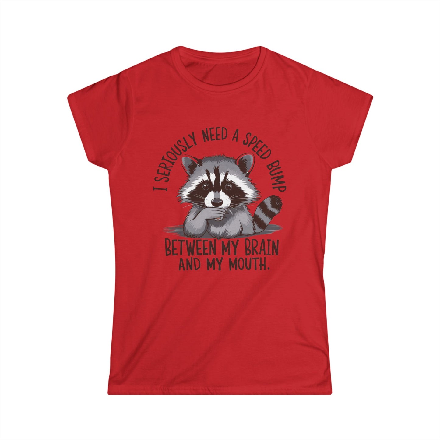 Tee: Speed Bump Between My Brain and My Mouth Design