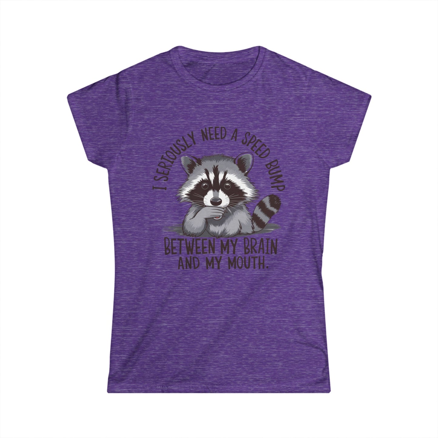 Tee: Speed Bump Between My Brain and My Mouth Design