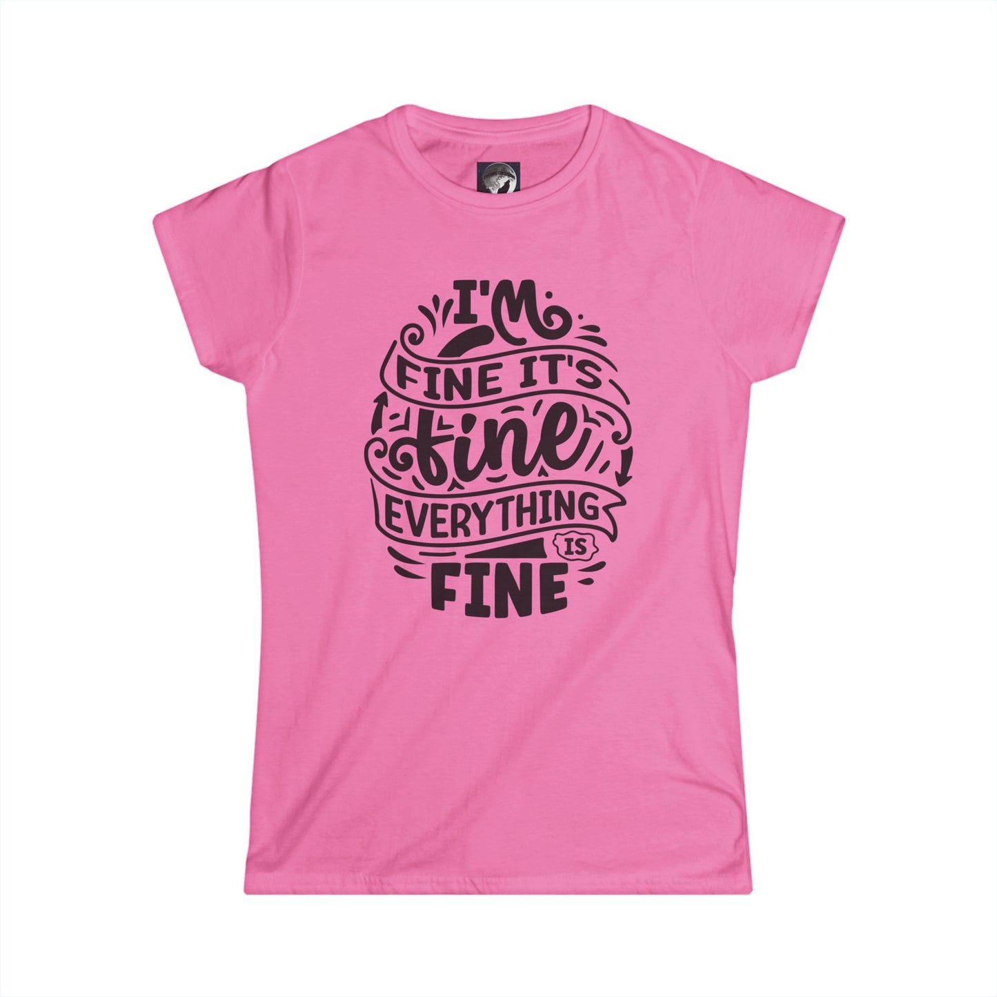 Women's Tee - I'm Fine Graphic Shirt