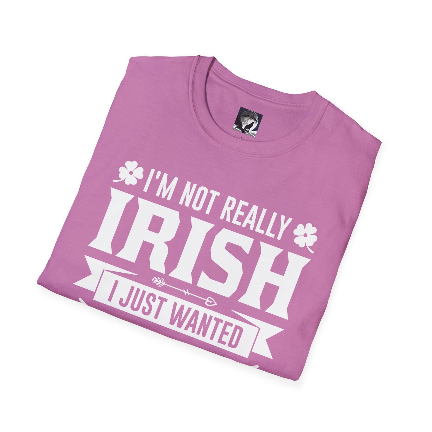 Funny St Patrick's Day T-Shirt - Unisex Softstyle