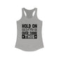 Racerback Tank - Hold On Let Me Overthink This