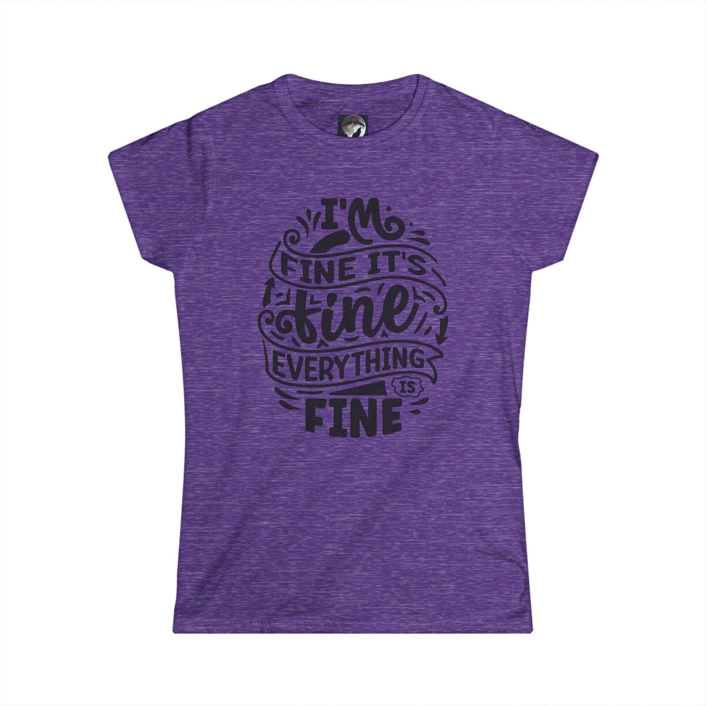 Women's Tee - I'm Fine Graphic Shirt