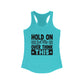 Racerback Tank - Hold On Let Me Overthink This